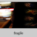 fragile